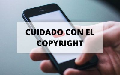 El Copyright: un tema algo peliagudo con el que hay que tener cuidado