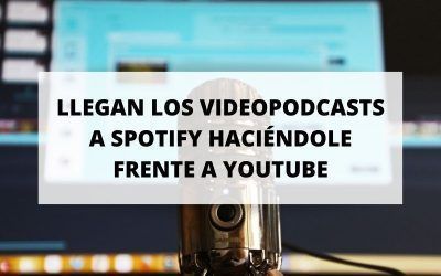 Llegan los videopodcasts a Spotify para hacerle frente a YouTube