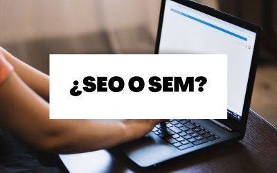 ¿Qué es el SEM? ¿Cuál es la diferencia entre SEO y SEM?
